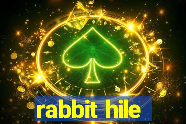 rabbit hile