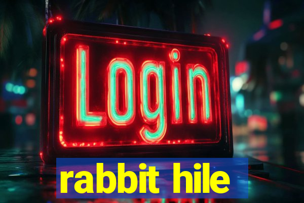 rabbit hile