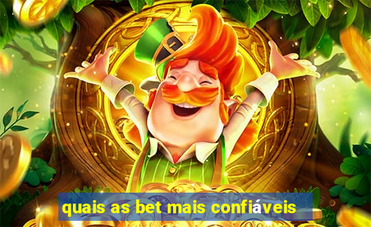 quais as bet mais confiáveis