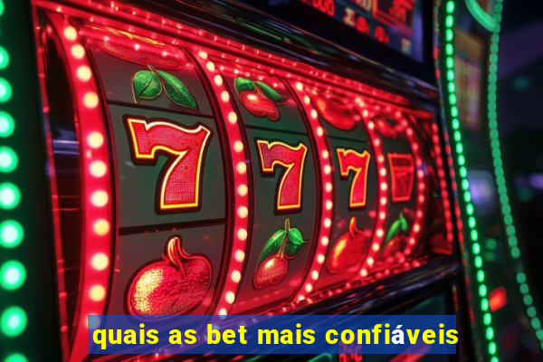 quais as bet mais confiáveis