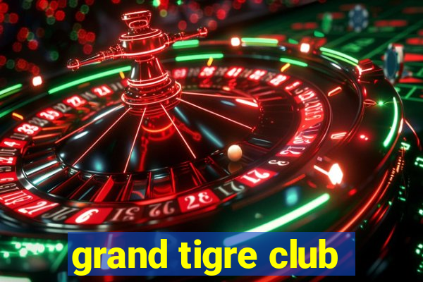 grand tigre club