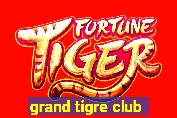 grand tigre club