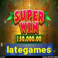 lategames