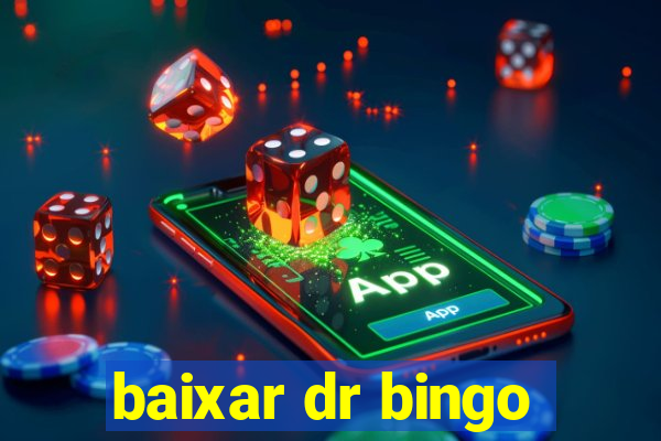 baixar dr bingo