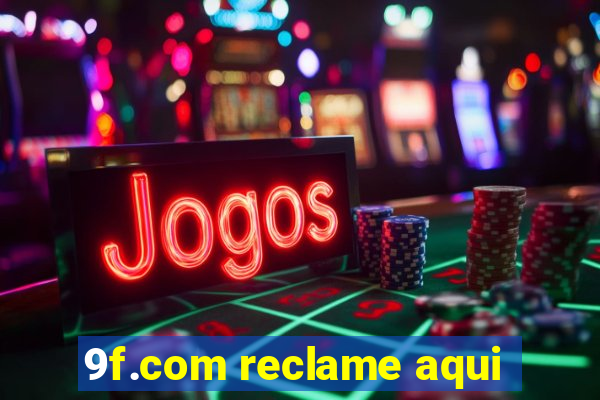 9f.com reclame aqui