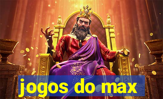 jogos do max