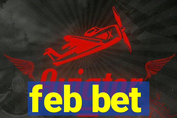 feb bet