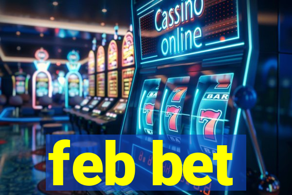 feb bet