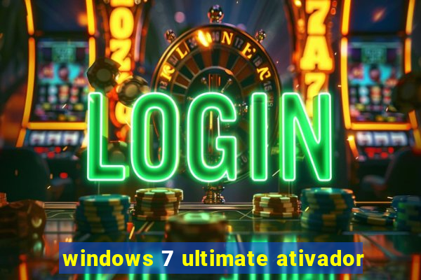 windows 7 ultimate ativador