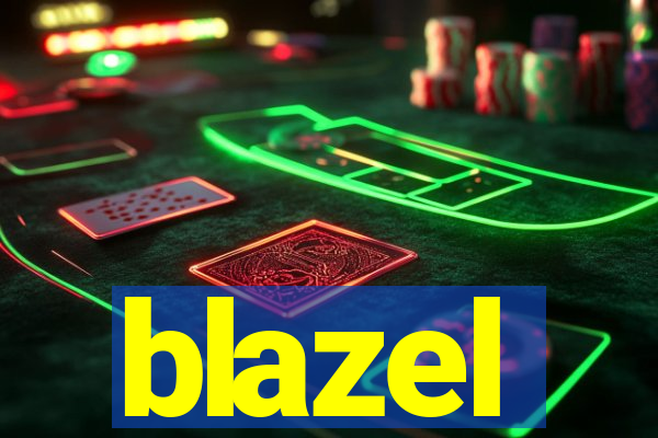 blazel