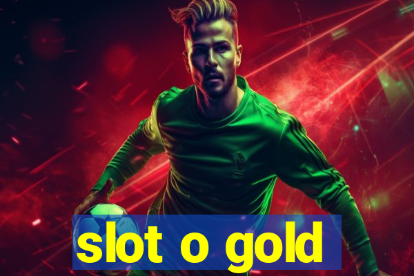 slot o gold