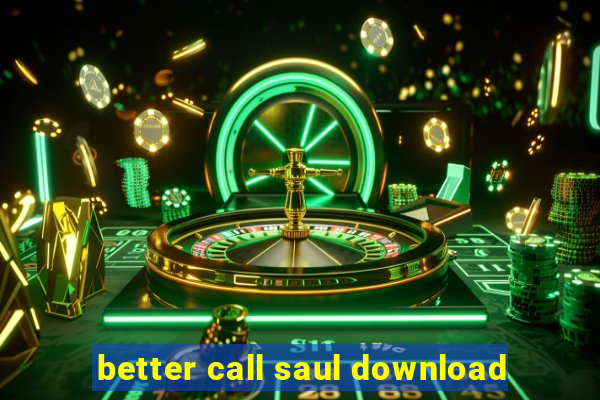 better call saul download