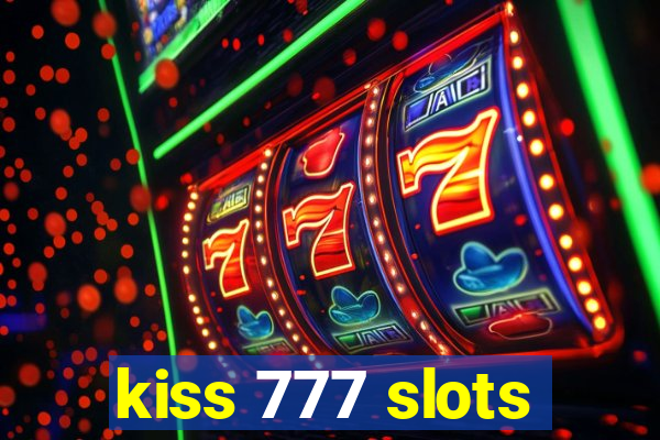 kiss 777 slots