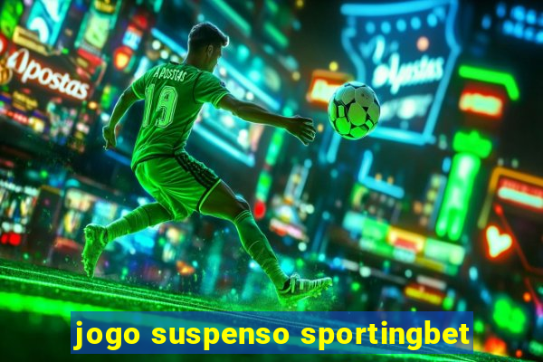 jogo suspenso sportingbet