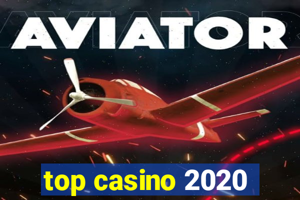 top casino 2020