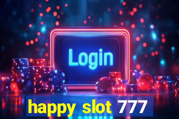 happy slot 777