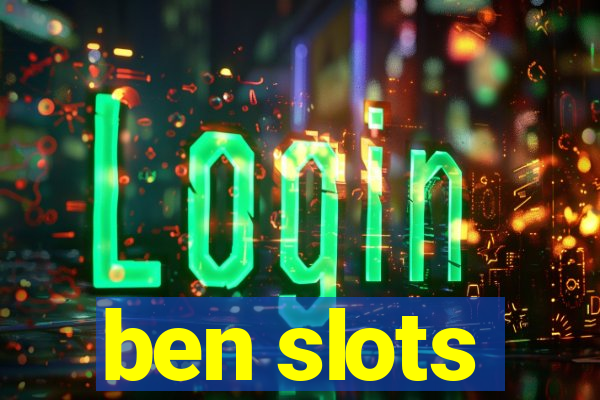 ben slots