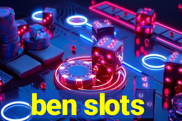 ben slots