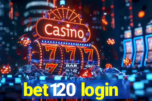 bet120 login