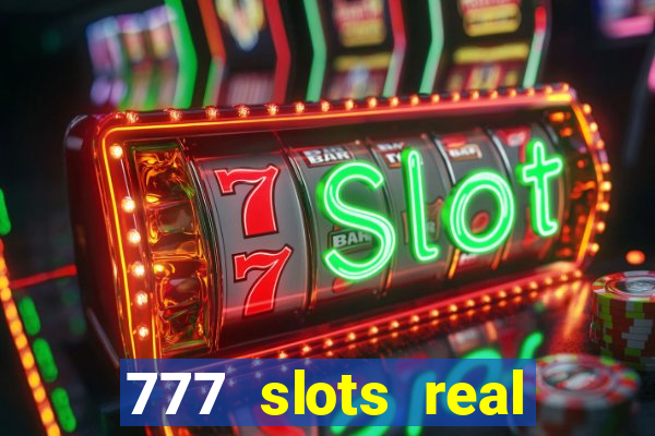 777 slots real money game