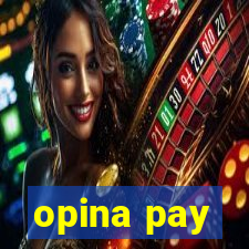 opina pay