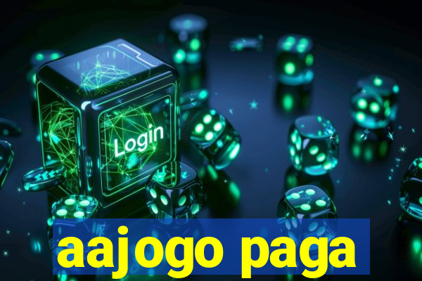 aajogo paga