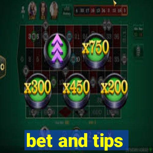 bet and tips