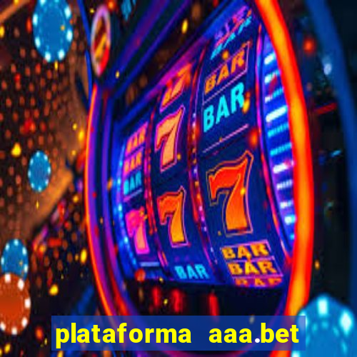 plataforma aaa.bet é confiável