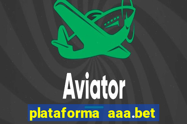 plataforma aaa.bet é confiável