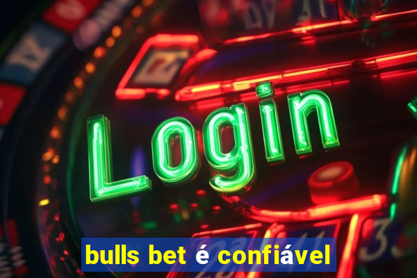 bulls bet é confiável