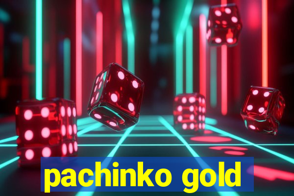 pachinko gold