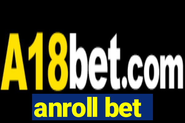 anroll bet