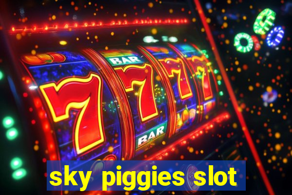 sky piggies slot