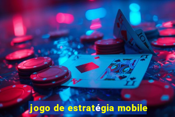 jogo de estratégia mobile