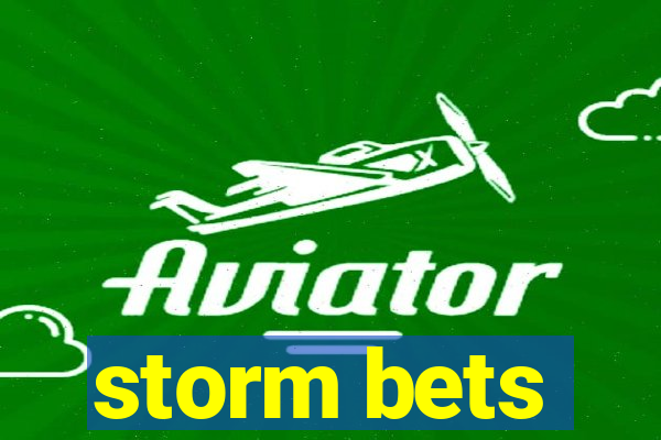 storm bets