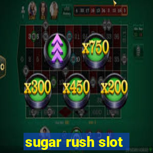 sugar rush slot