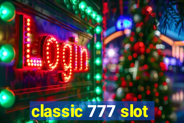 classic 777 slot