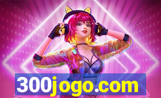 300jogo.com