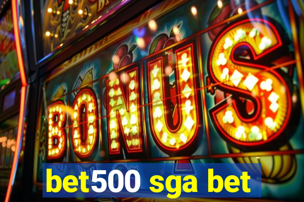 bet500 sga bet