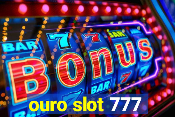 ouro slot 777