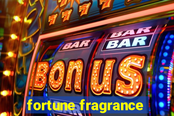 fortune fragrance