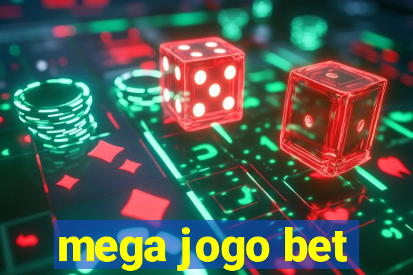 mega jogo bet