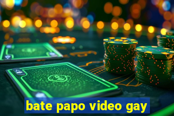 bate papo video gay