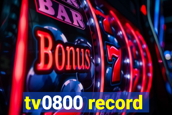 tv0800 record