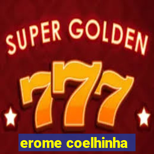 erome coelhinha