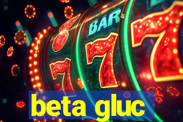 beta gluc