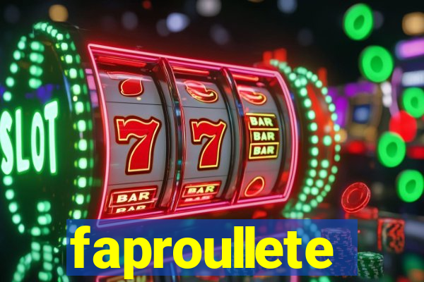 faproullete