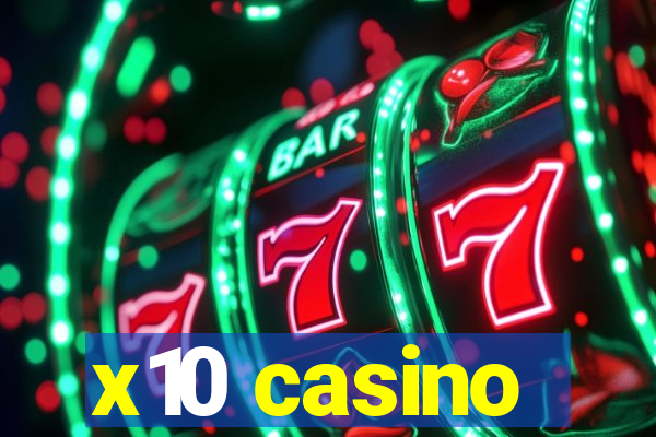 x10 casino