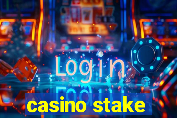 casino stake