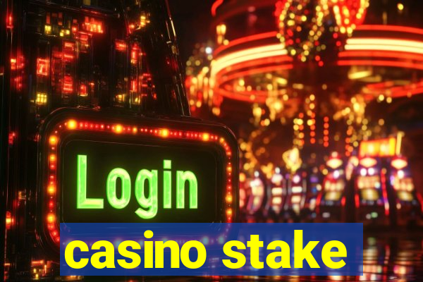 casino stake